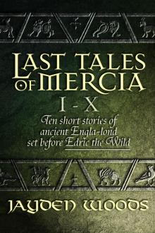      Last Tales of Mercia 1-10