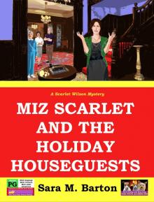      Miz Scarlet and the Holiday Houseguests (A Scarlet Wilson Mystery #3)
