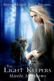      The Light Keepers - a YA Epic Fantasy - Prequel to the ShadowLight Saga