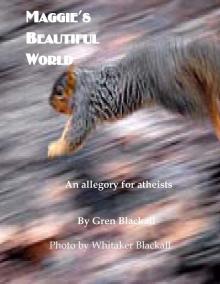      Maggie's Beautiful World