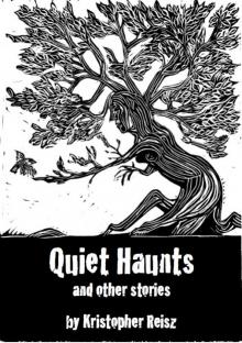      Quiet Haunts and Other Stories