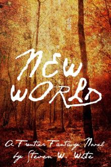      New World: a Frontier Fantasy Novel