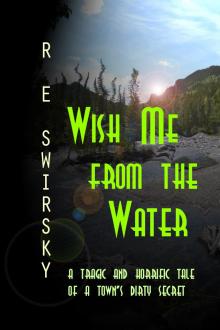      Wish Me from the Water
