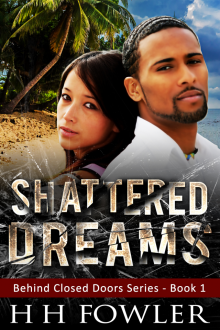      Shattered Dreams - (Behind Closed Doors - Book 1)