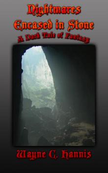      Nightmares Encased in Stone - A Dark Tale of Fantasy