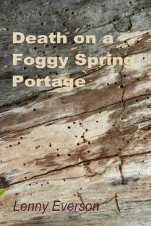      Death on a Foggy Spring Portage
