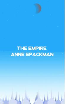      The Empire: Book Six of Seeds of a Fallen Empire