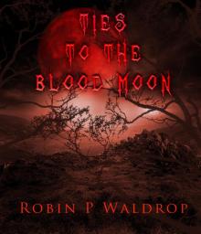      Ties To The Blood Moon