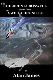      The Children of Roswell (Book One) The Swift Chronicle