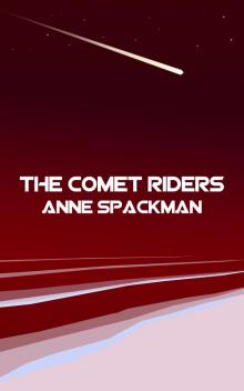      The Comet Riders: Book Five of Seeds of a Fallen Empire