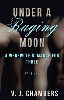      Under a Raging Moon: Part One