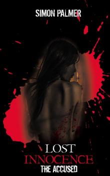      Lost Innocence: The Accused. Part One