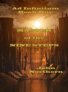      Ad Infinitum Book One Master of the Nine Steps