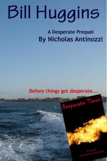      Bill Huggins - A Desperate prequel