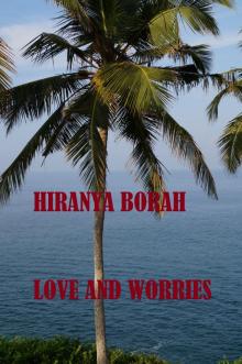      Love and Worries