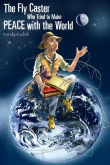      The Fly Caster Who Tried To Make Peace With the World