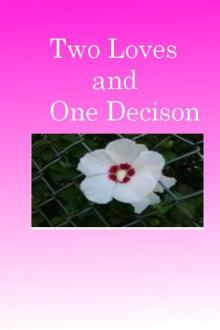      Two Loves and One Decision