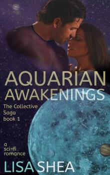      Aquarian Awakenings - A Collective Saga Sci-Fi Romance
