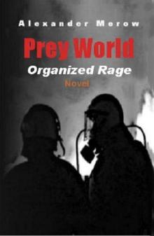      Prey World - Organized Rage