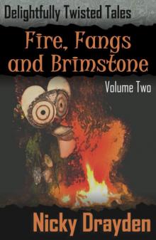      Delightfully Twisted Tales: Fire, Fangs and Brimstone (Volume Two)