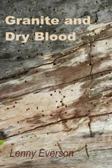      Granite and Dry Blood