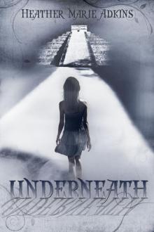      Underneath