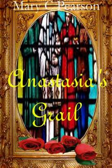      Anastasia's Grail