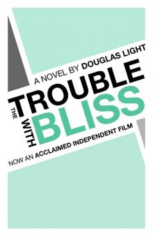      The Trouble with Bliss