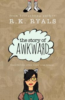      The Story of Awkward