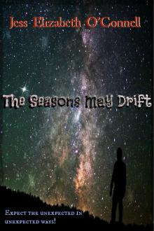      The Seasons May Drift