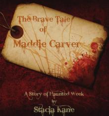      The Brave Tale of Maddie Carver