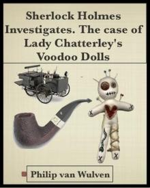      Sherlock Holmes Investigates. The Case of Lady Chatterley's Voodoo Dolls