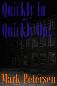      Quickly In and Quickly Out