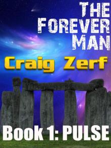      The Forever Man - Book 1: Pulse