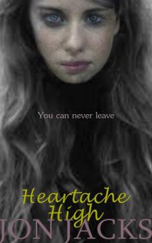      Heartache High