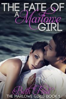      The Fate Of A Marlowe Girl(Marlowe Girls Book 1)