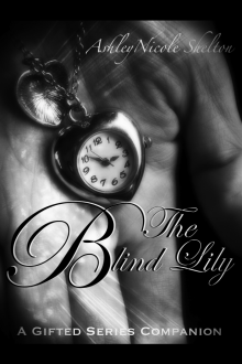     The Blind Lily: A Gifted Series Companion