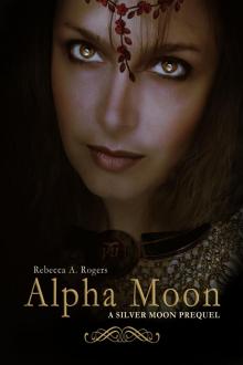      Alpha Moon (Silver Moon, #0.5)