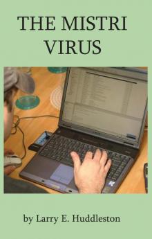      The Mistri Virus
