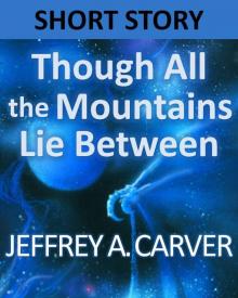      Though All the Mountains Lie Between