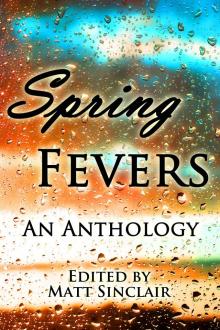      Spring Fevers