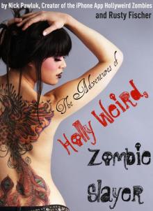      The Adventures of Holly Weird, Zombie Slayer