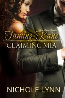      Taming Kane, Claiming Mia