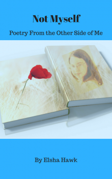      Not Myself: Poetry From the Other Side of Me