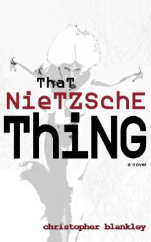      That Nietzsche Thing