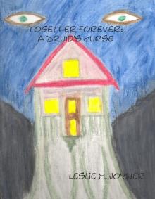      Together Forever: A Druid's Curse