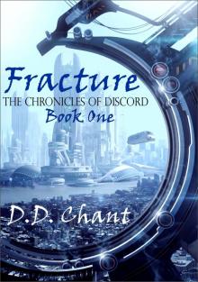      Fracture (The Chronicles Of Discord, #1)