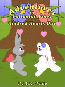     Adventures in Cottontail Pines - Kindred Hearts Day