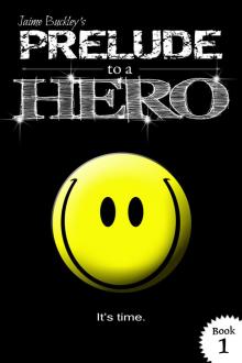      Prelude to a Hero (Chronicles of a Hero 1)