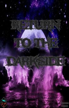      Return To The Darkside